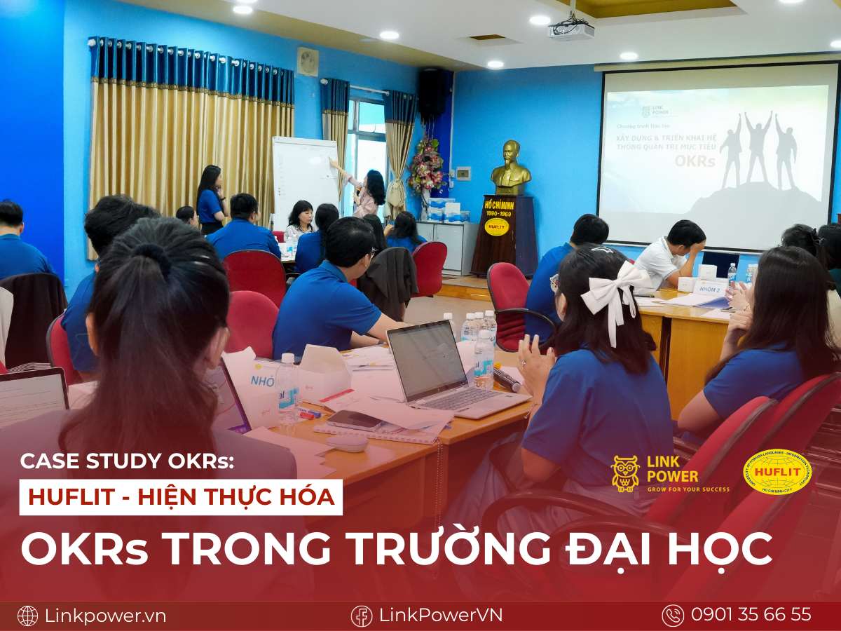 CASE STUDY OKRs: HUFLIT – HIỆN THỰC HÓA OKRs TRONG TRƯỜNG ĐẠI HỌC